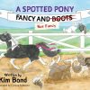 A Spotted Pony Fancy and Not Fancy Hardcover Book - Image 3